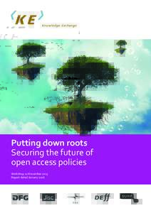 Putting down roots Securing the future of open access policies Workshop 10 November 2015 Report dated January 2016