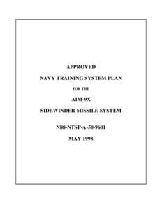 APPROVED NAVY TRAINING SYSTEM PLAN FOR THE AIM-9X SIDEWINDER MISSILE SYSTEM