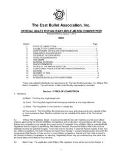 The Cast Bullet Association, Inc. OFFICIAL RULES FOR MILITARY RIFLE MATCH COMPETITION Amended Effective January 1, 2010 INDEX  Section