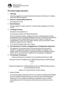 Pro forma merger document 1. Title Page Including suggestion to consult professional advisers and reference to meeting notice and voting procedures. 2. Directors’ Responsibility Statement See paragraph.