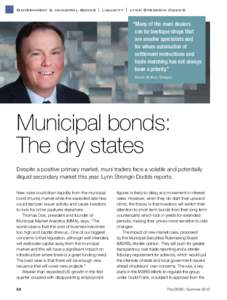 Government & municipal bonds | Liquidity | Lynn Strongin Dodds  “Many of the muni dealers can be boutique shops that are smaller specialists and for whom automation of