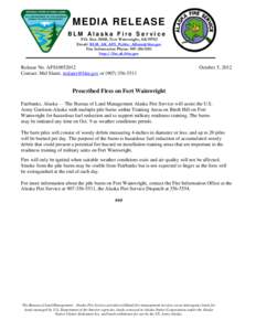 MEDIA RELEASE BLM Alaska Fire Service P.O. Box 35005, Fort Wainwright, AKEmail:  Fire Information Phone: http://fire.ak.blm.gov