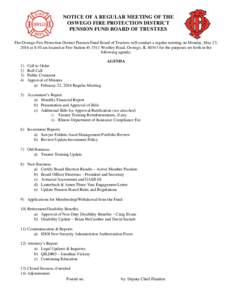 NOTICE OF A REGULAR MEETING OF THE OSWEGO FIRE PROTECTION DISTRICT PENSION FUND BOARD OF TRUSTEES The Oswego Fire Protection District Pension Fund Board of Trustees will conduct a regular meeting on Monday, May 23, 2016 