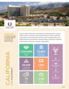 Caesars Entertainment is committed to helping build a strong Valley Center community. By empowering our team members, supporting local businesses and non-profit organizations, and respecting the environment, Harrah’s R