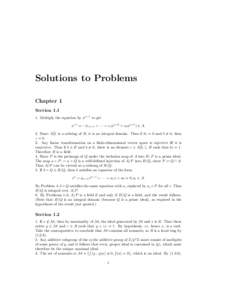 Solutions to Problems Chapter 1 Section[removed]Multiply the equation by an−1 to get a−1 = −(cn−1 + · · · + c1 an−2 + c0 an−1 ) ∈ A. 2. Since A[b] is a subring of B, it is an integral domain. Thus if bz =