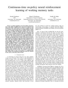 Continuous-time on-policy neural reinforcement learning of working memory tasks Davide Zambrano Pieter R. Roelfsema