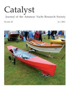 Catalyst Journal of the Amateur Yacht Research Society NUMBER 43 JULY 2011
