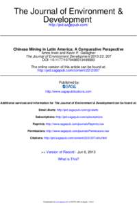 The Journal of Environment & Development http://jed.sagepub.com/ Chinese Mining in Latin America: A Comparative Perspective Amos Irwin and Kevin P. Gallagher