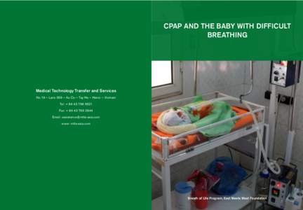 CPAP AND THE BABY WITH DIFFICULT BREATHING Medical Technology Transfer and Services No 19 – Lane 399 – Au Co — Tay Ho – Hanoi — Vietnam Tel: + 