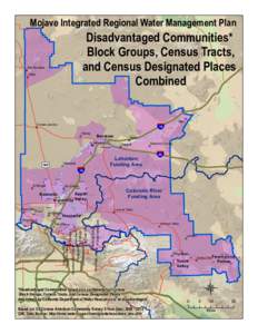 Mojave Integrated Regional Water Management Plan  Disadvantaged Communities* Block Groups, Census Tracts, and Census Designated Places Combined