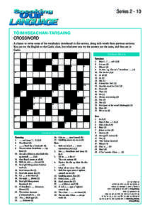 SeriesTÒIMHSEACHAN-TARSAING CROSSWORD A chance to revise some of the vocabulary introduced in this section, along with words from previous sections. You can try the English or the Gaelic clues, but whichever yo