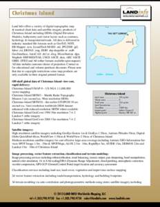 Christmas Island Land Info offers a variety of digital topographic map & nautical chart data and satellite imagery products of Christmas Island including DEMs (Digital Elevation Models), bathymetry and vector layers such