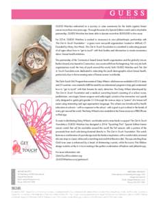 GUESS Watches embarked on a journey to raise awareness for the battle against breast cancer more than nine years ago. Through the sales of a Special Edition watch and a charitable partnership, GUESS Watches has been able