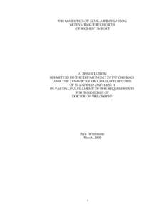 THE MAIEUTICS OF GOAL ARTICULATION: MOTIVATING THE CHOICES OF HIGHEST IMPORT A DISSERTATION SUBMITTED TO THE DEPARTMENT OF PSYCHOLOGY