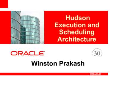 <Insert Picture Here>  Hudson Execution and Scheduling Architecture