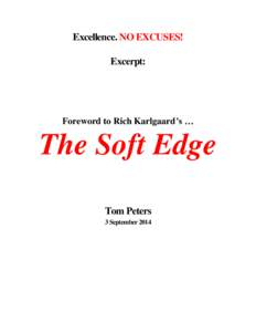 Excellence. NO EXCUSES! Excerpt: Foreword to Rich Karlgaard’s …  The Soft Edge