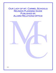 Our Lady of mt. Carmel Schools Reunion Planning Guide Published by Alumni Relations Office  2009