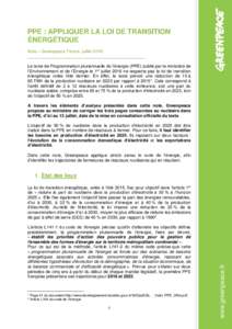 PPE : APPLIQUER LA LOI DE TRANSITION ÉNERGÉTIQUE Note – Greenpeace France, juillet 2016 _________________________________________________ Le texte de Programmation pluriannuelle de l’énergie (PPE) publié par le m