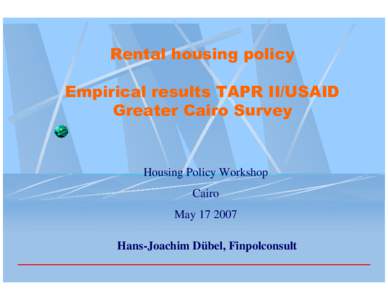 Rental housing policy Empirical results TAPR II/USAID Greater Cairo Survey Housing Policy Workshop Cairo