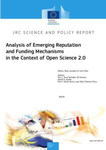 Analysis of Emerging Reputation and Funding Mechanisms in the Context of Open Science 2.0 Editors: Riina Vuorikari & Yves Punie Authors: Part 1: Dave Nicholas, Eti Herman,
