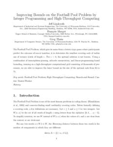 Improving Bounds on the Football Pool Problem by Integer Programming and High-Throughput Computing Jeff Linderoth Department of Industrial and Systems Engineering, The University of Wisconsin-Madison, 1513 University Ave