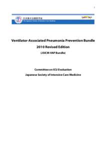 1  Ventilator-Associated Pneumonia Prevention Bundle 2010 Revised Edition (JSICM-VAP Bundle)