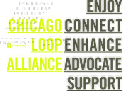 ENJOY CHICAGO CONNECT LOOP  ENHANCE ALLIANCE   ADVOCATE SUPPORT 2011 ANNUAL REPORT