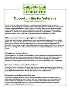 U.S. Senator Debbie Stabenow, Chairwoman  Opportunities for Veterans The Agricultural Act of[removed]The 2014 Farm Bill makes landmark strides in creating economic opportunities for veterans in