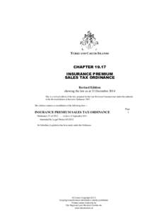 TURKS AND CAICOS ISLANDS  CHAPTERINSURANCE PREMIUM SALES TAX ORDINANCE Revised Edition