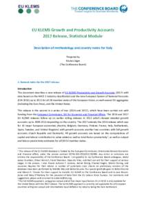 EU KLEMS Growth and Productivity Accounts 2017 Release, Statistical Module 1 Description of methodology and country notes for Italy Prepared by
