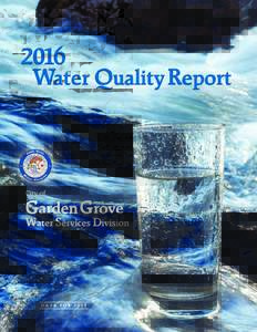 Your 2016 Water Quality Report Southern California (MWDSC), which supplies imported Since 1990, California public water utilities have been providing an annual Water Quality Report to their customers.
