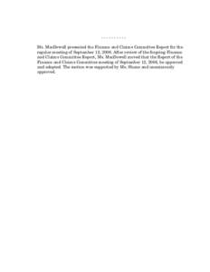 ---------Ms. MacDowell presented the Finance and Claims Committee Report for the regular meeting of September 12, 2006. After review of the forgoing Finance and Claims Committee Report, Ms. MacDowell moved that the Repor