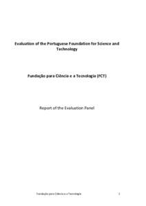 Evaluation of the Portuguese Foundation for Science and Technology Fundação para Ciência e a Tecnologia (FCT)  Report of the Evaluation Panel