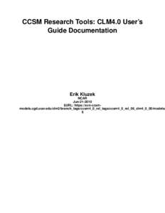 CCSM Research Tools: CLM4.0 User’s Guide Documentation Erik Kluzek  NCAR