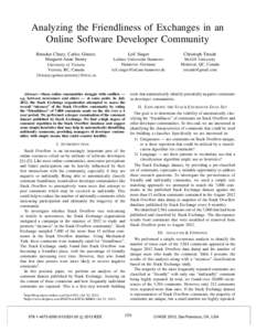 Analyzing the Friendliness of Exchanges in an Online Software Developer Community Brendan Cleary, Carlos G´omez, Margaret-Anne Storey University of Victoria Victoria, BC, Canada
