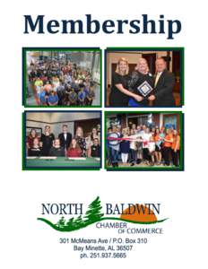 V  alue for your investment is the cornerstone of being a North Baldwin Chamber Member. We regularly offer benefits that exceed the expectations of our members and we hard work with our businesses and the community to f