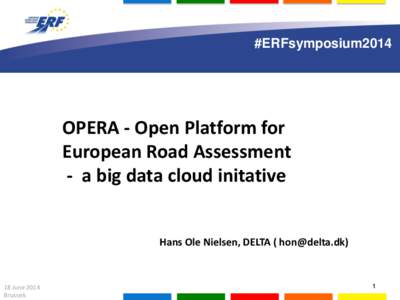 #ERFsymposium2014delegates to gather in Lisbon OPERA - Open Platform for European Road Assessment - a big data cloud initative