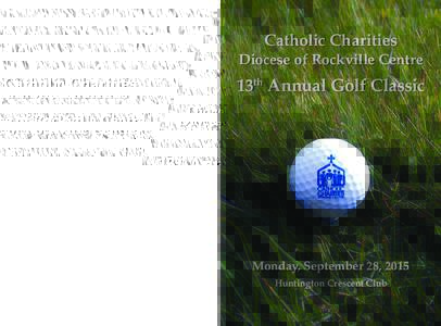 Your support of the Golf Classic helps provide  Care With Dignity…Life With Hope across Long Island Chemical Dependence Services: Talbot House Chemical Dependence Crisis Center/Outpatient Clinics