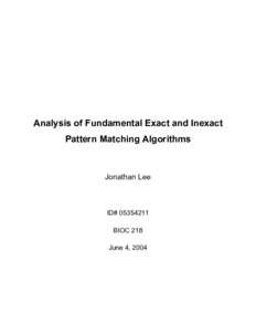 Analysis of Fundamental Exact and Inexact Pattern Matching Algorithms Jonathan Lee  ID# 
