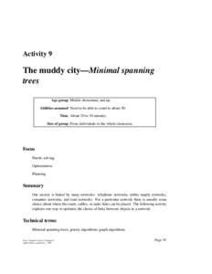 Activity 9  The muddy city—Minimal spanning trees Age group Middle elementary and up. Abilities assumed Need to be able to count to about 50.
