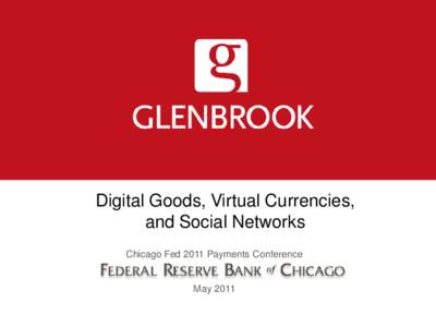 Digital Goods, Virtual Currencies,  and Social Networks