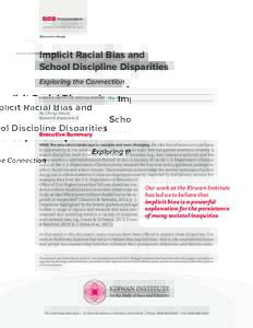/KirwanInstitute www.KirwanInstitute.osu.edu Implicit Racial Bias and School Discipline Disparities Exploring the Connection