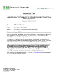 ADDENDUM ONE FIRST ADDENDUM TO THE REQUEST FOR PROPOSALS FOR THE DEVELOPMENT, OPERATION, AND MAINTENANCE OF AN OUTDOOR DECK CAFÉ AT THE WHITEHALL FERRY TERMINAL, IN THE BOROUGH OF MANHATTAN Solicitation #84115MNAD887 To