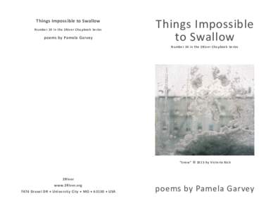 Things Impossible to Swallow Number 24 in the 2River Chapbook Series poems by Pamela Garvey  Things Impossible