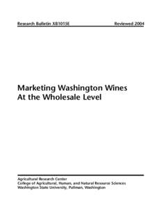 Research Bulletin XB1015E  Reviewed 2004 Marketing Washington Wines At the Wholesale Level