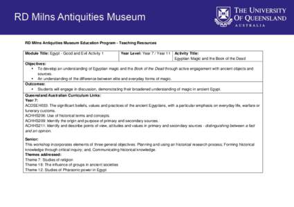 RD Milns Antiquities Museum Education Program - Teaching Resources Module Title: Egypt - Good and Evil Activity 1 Year Level: Year 7 / Year 11  Activity Title: