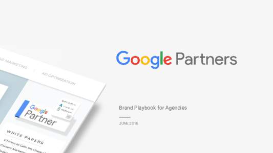 Brand Playbook for Agencies JUNE 2016 CONTENTS  03
