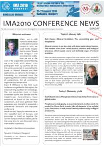 IMA2010 CONFERENCE NEWS The daily newspaper of the 20th General Meeting of the International Mineralogical Association IMA2010 welcome When we in 1988 started to think about