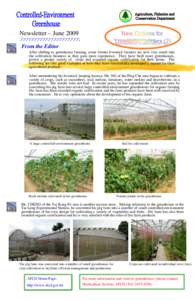 Newsletter – June 2009 From the Editor After shifting to greenhouse farming, some former livestock farmers are now very much into the cultivation business as they gain more experience. They have built more greenhouses,