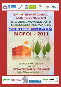 Dear Participant, We would like to welcome you to the 3rd International Conference on Biodegradable and Biobased Polymers (BIOPOLand wish you a pleasant stay in our city. Hereafter you will find some useful inf
